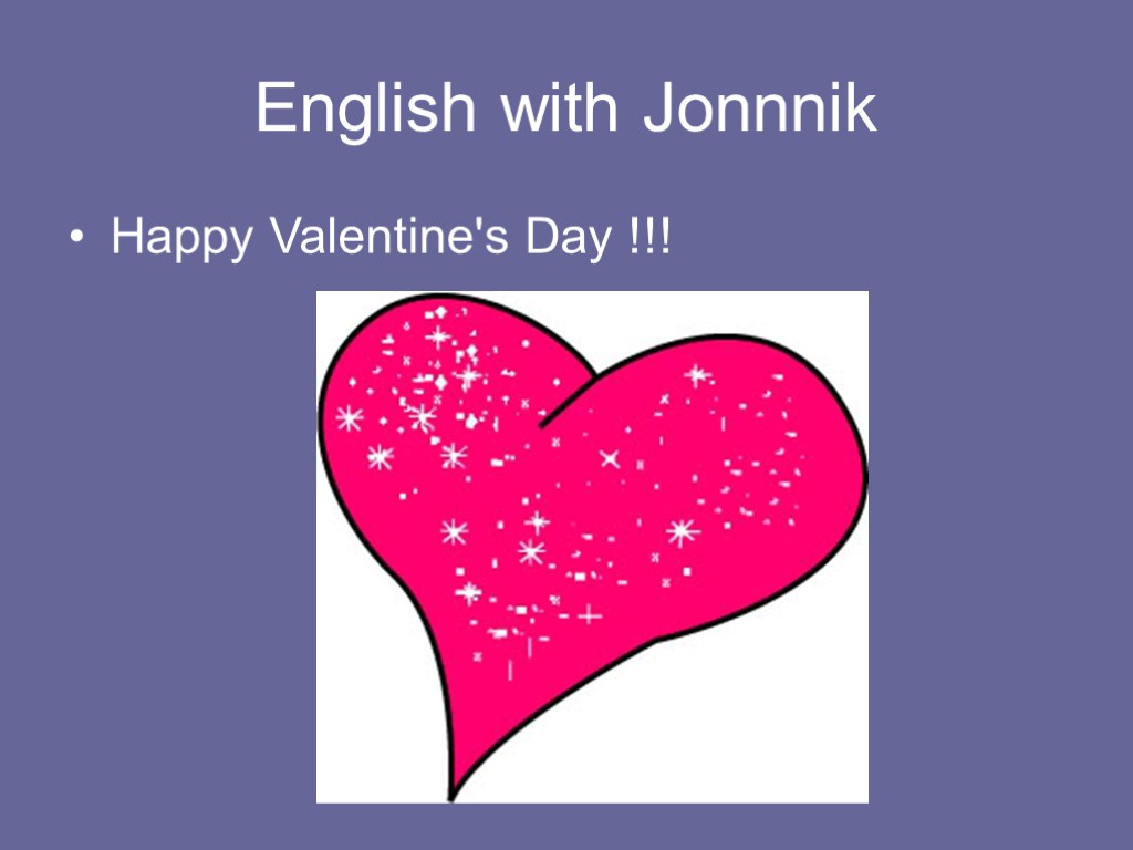 English with Jonnnik Happy Valentine's Day !!!